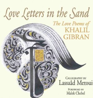 Love Letters in the Sand: Love Poems of Khalil Gibran