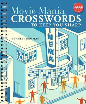 Movie Mania Crosswords to Keep You Sharp (AARP Books Series)