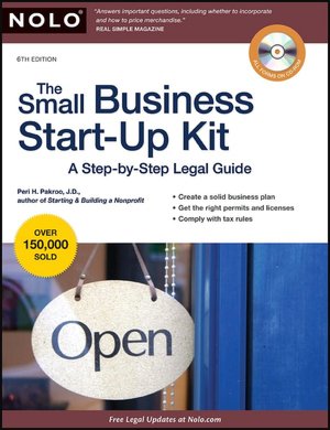 The Small Business Start-Up Kit: A Step-by-Step Legal Guide