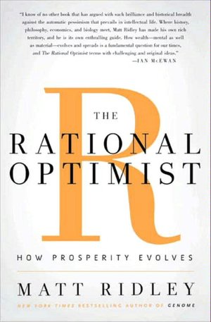 The Rational Optimist: How Prosperity Evolves
