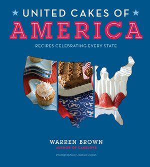 United Cakes of America: Recipes Celebrating Every State