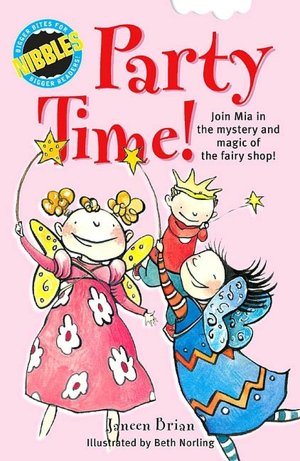 Nibbles: Party Time!: Join Mia in the Mystery and magic of the Fairy Shop!