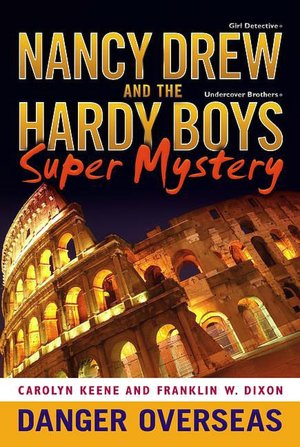 Danger Overseas (Nancy Drew Hardy Boys Series #2)