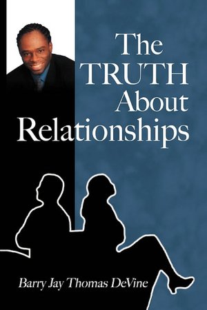 The Truth About Relationships