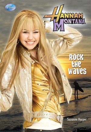 Rock the Waves (Hannah Montana Series)