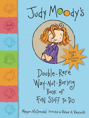 Judy Moody's Double-Rare Way-Not-Boring Book of Fun Stuff to Do