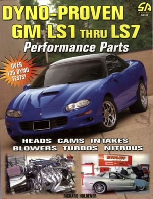 Dyno-Proven GM LS1 Thru LS7 Performance Parts