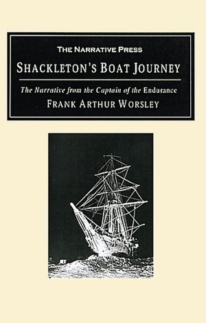 Shackleton's Boat Journey: The Narrative from the Captain of the 