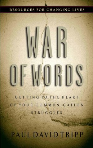 War of Words: Getting to the Heart of Your Communication Struggles