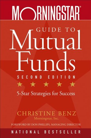 Morningstar Guide to Mutual Funds: Five-Star Strategies for Success