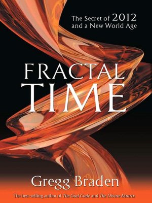 Fractal Time: The Secret of 2012 and a New World Age