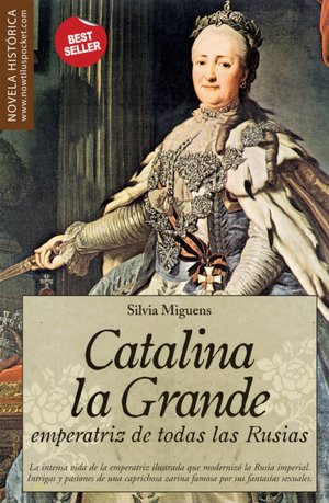 Catalina la Grande, Emperatriz de todas las Rusias