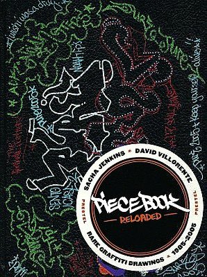 Piecebook Reloaded: Rare Graffiti Drawings, 1985-2005