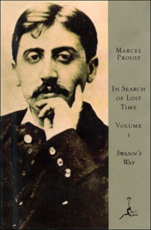 In Search of Lost Time, Volume I: Swann's Way (Modern Library Series)
