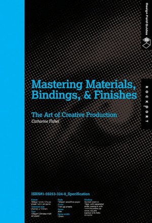 Mastering Materials, Bindings, and Finishes: The Art of Creative Production