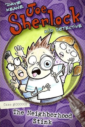 The Neighborhood Stink (Joe Sherlock, Kid Detective Series #2)