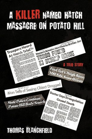 A Killer Named Hatch Massacre On Potato Hill