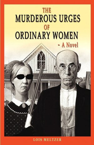 The Murderous Urges Of Ordinary Women