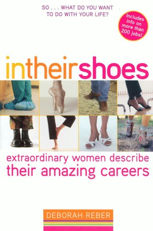 In Their Shoes: Extraordinary Women Describe Their Amazing Careers