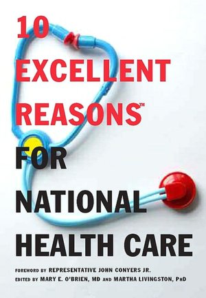 10 Excellent Reasons for National Health Care