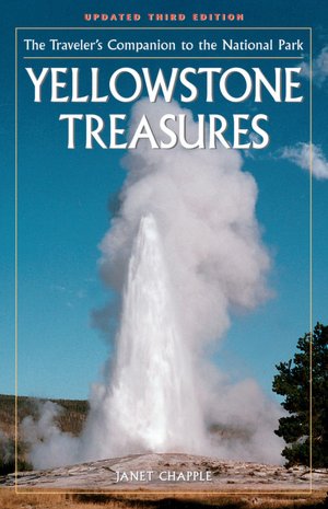 Yellowstone Treasures: The Traveler's Companion to the National Park