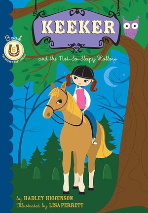 Keeker and the Not-So-Sleepy Hollow (Sneaky Pony Series #6)