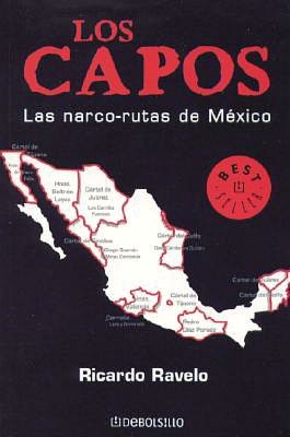 Los Capos: Las narco-rutas de Mexico (The Gangsters: The Narcotic Routes of Mexico)