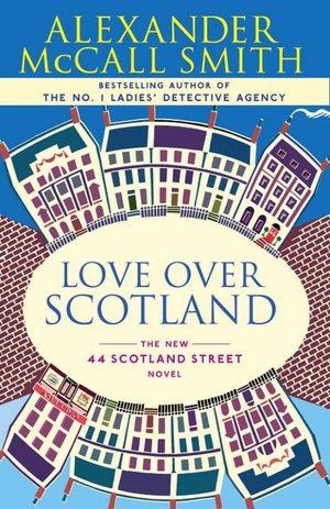Love Over Scotland (44 Scotland Street Series #3)