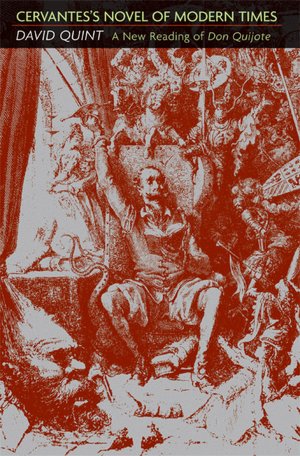 Cervantes's Novel of Modern Times: A New Reading of Don Quijote