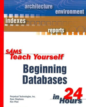 Sams Teach Yourself Beginning Databases in 24 Hours