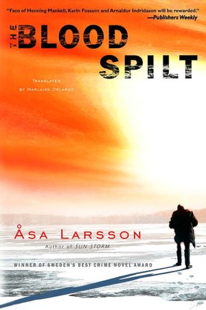 The Blood Spilt (Rebecka Martinsson Series #2)