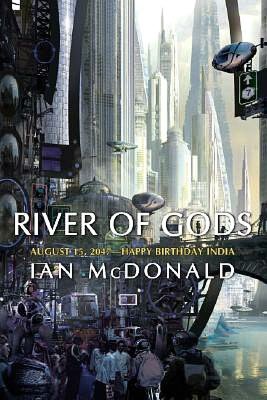 River of Gods: August 15, 2047-Happy Hundredth Birthday India