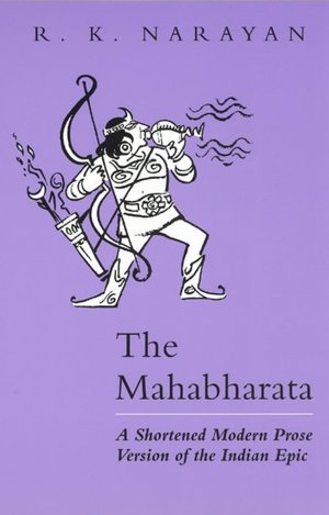 Full free bookworm download Mahabharata: A Shortened Modern Prose Version of the Indian Epic by R. K. Narayan