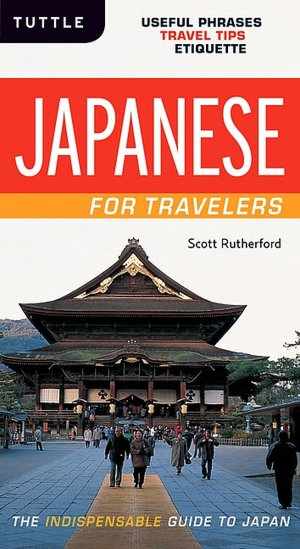 Japanese for Travelers: Useful Phrases Travel Tips Etiquette