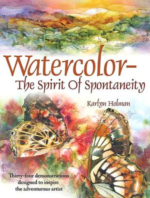 Watercolor The Spirit Of Spontaneity