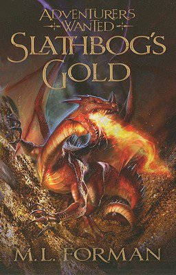 Slathbog's Gold (Adventurers Wanted Series #1)