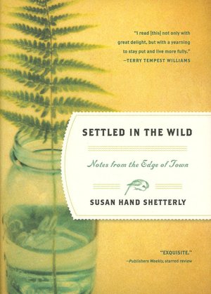 Settled in the Wild: Notes from the Edge of Town
