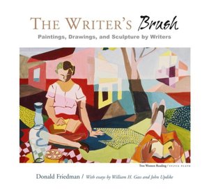 The Writer's Brush: Paintings, Drawings, and Sculpture by Writers