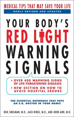 Your Body's Red Light Warning Signals, Revised Edition: Medical Tips That May Save Your Life