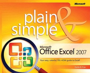 Microsoft Office Excel 2007 Plain & Simple