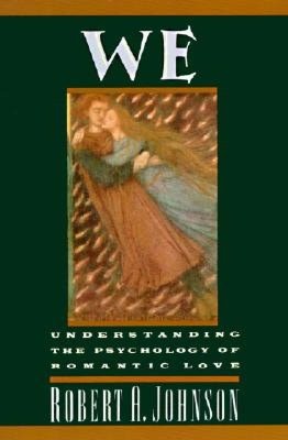 We, Understanding the Psychology of Romantic Love