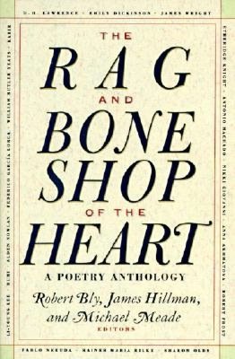 Rag and Bone Shop of the Heart: A Poetry Anthology