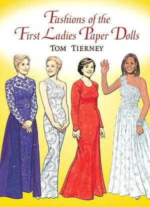 Fashions of the First Ladies Paper Dolls