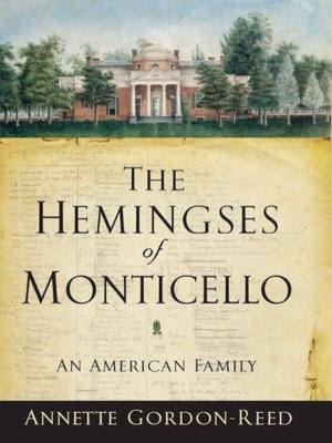 The Hemingses of Monticello: An American Family