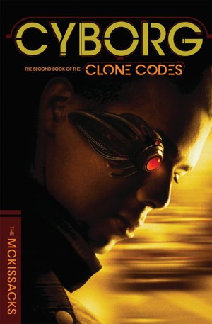 Cyborg (The Clone Codes Series #2)