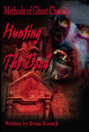 Hunting the Dead: Methods of Ghost Chasing