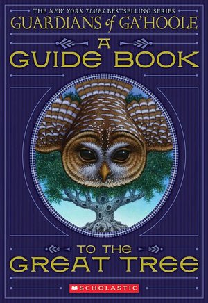 A Guide Book to the Great Tree (Guardians of Ga'hoole Series)