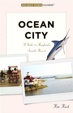 Ocean City: A Guide to Maryland's Seaside Resort
