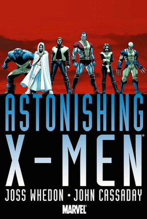 Astonishing X-Men by Joss Whedon & John Cassaday
