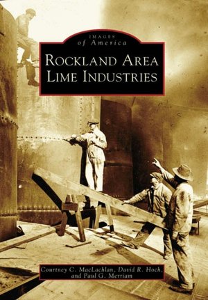 Rockland Area Lime Industries, Maine (Images of America Series)